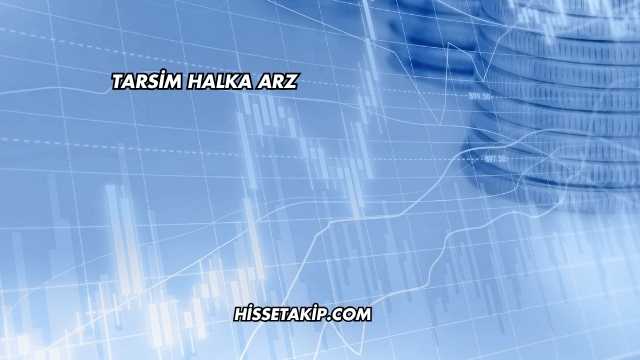 Tarsim Halka Arz
