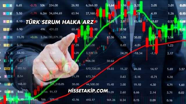 Türk Serum Halka Arz