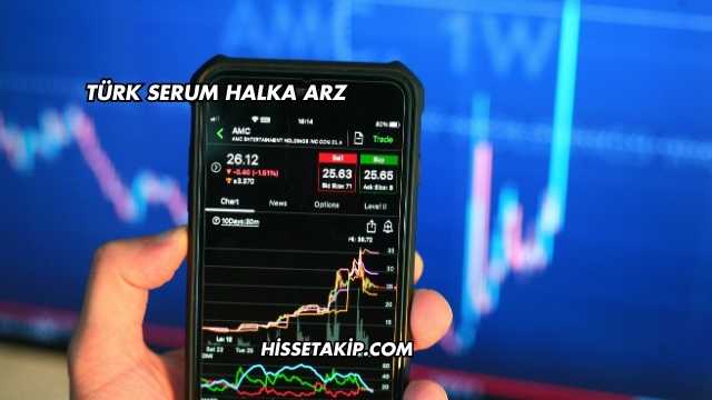Türk Serum Halka Arz