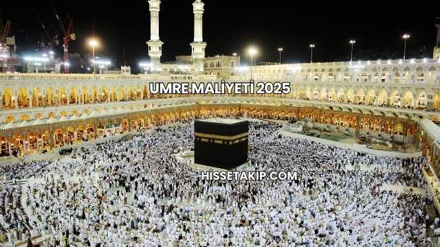 Umre Maliyeti 2025