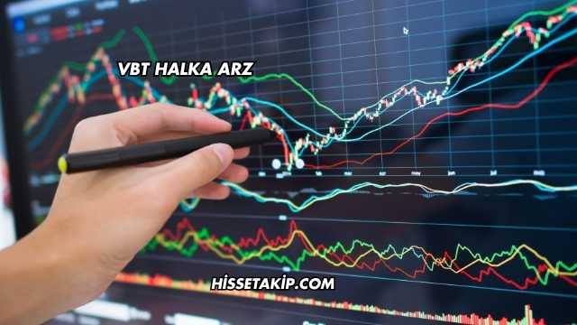 VBT Halka Arz