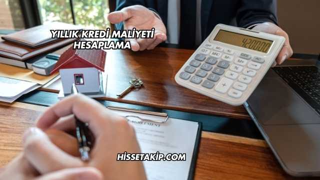 Yıllık Kredi Maliyeti Hesaplama
