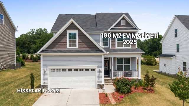 100 M2 Ev Maliyeti 2025