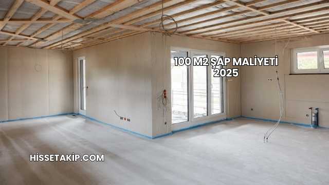 100 M2 Şap Maliyeti 2025
