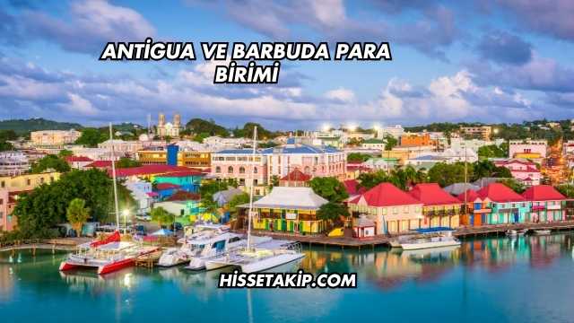 Antigua ve Barbuda Para Birimi