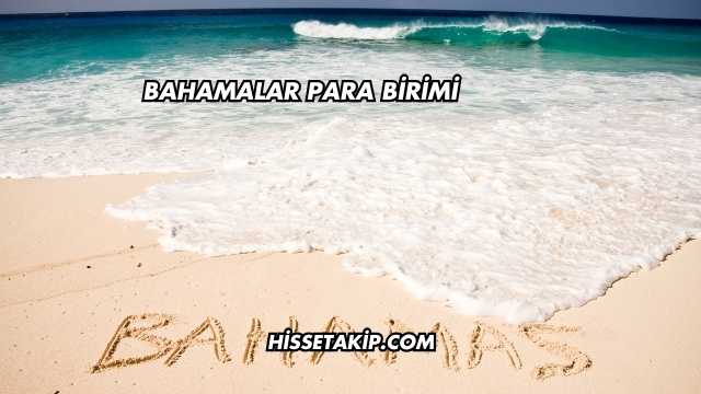 Bahamalar Para Birimi