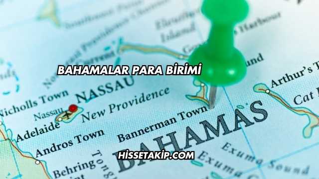 Bahamalar Para Birimi
