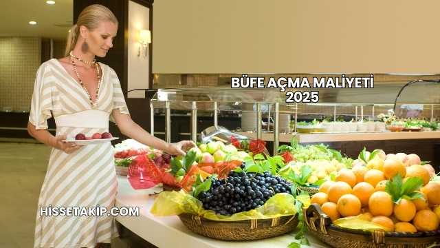 Büfe Açma Maliyeti 2025