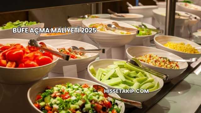 Büfe Açma Maliyeti 2025