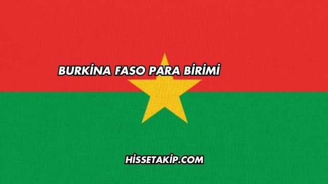 Burkina Faso Para Birimi