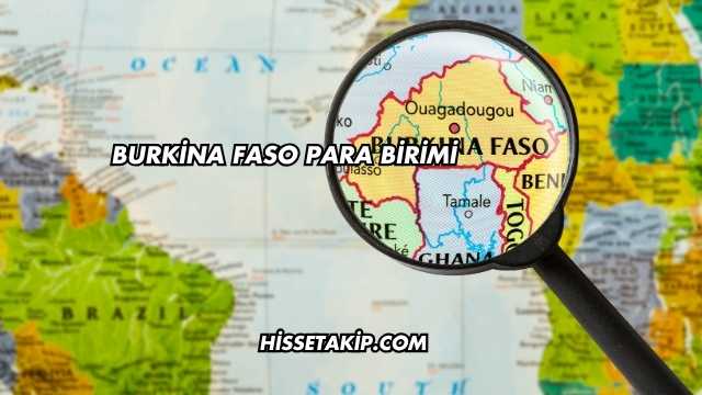 Burkina Faso Para Birimi