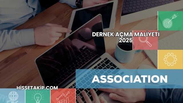 Dernek Açma Maliyeti 2025