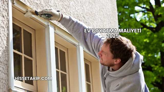 Ev Boyatma Maliyeti 2025
