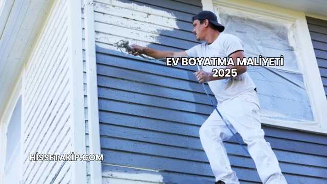 Ev Boyatma Maliyeti 2025