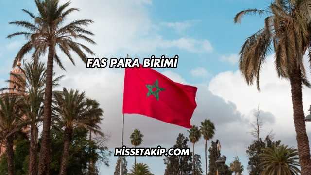 Fas Para Birimi