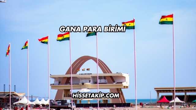 Gana Para Birimi