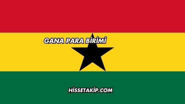 Gana Para Birimi