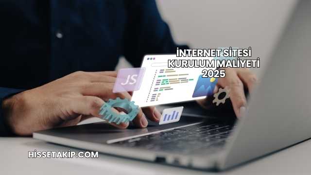 İnternet Sitesi Kurulum Maliyeti 2025