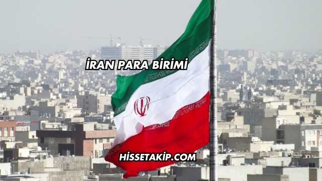 İran Para Birimi
