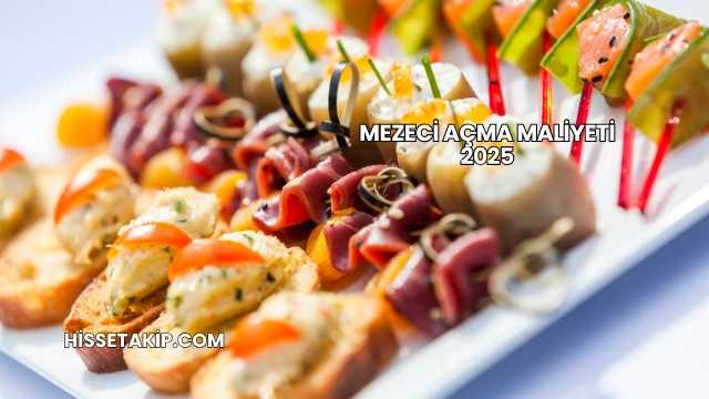 Mezeci Açma Maliyeti 2025