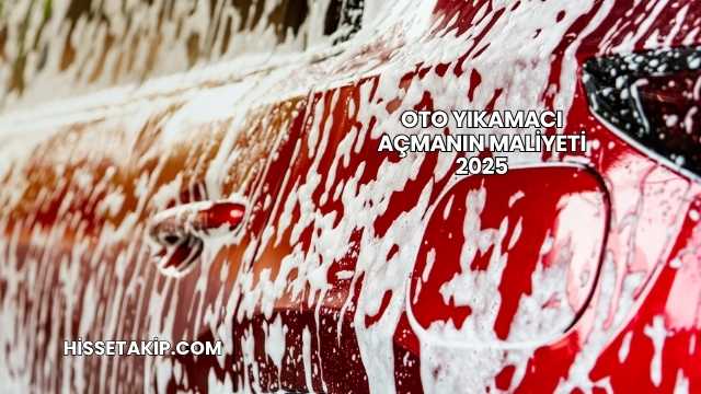 Oto Yıkamacı Açmanın Maliyeti 2025