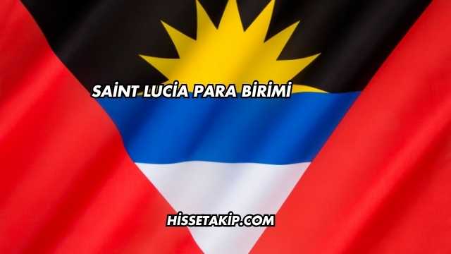 Saint Lucia Para Birimi