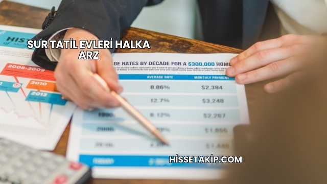 Sur Tatil Evleri Halka Arz