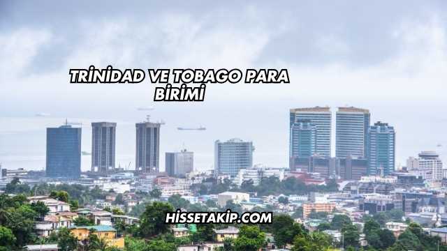 Trinidad ve Tobago Para Birimi