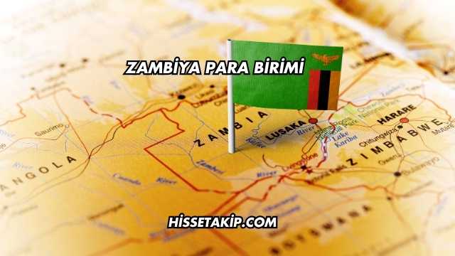 Zambiya Para Birimi